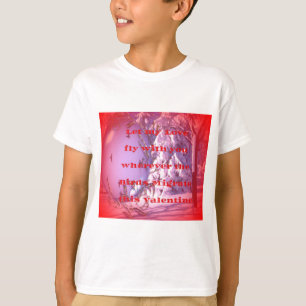 T-shirt Laissez-moi voler avec vous à valentine.png