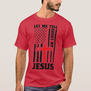 T-shirt Laissez-Moi Vous Parler De Mon Jésus Dieu Croyant 