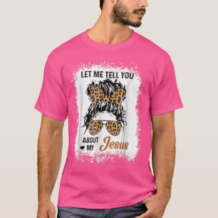 T-shirt Laissez-Moi Vous Parler De Mon Jésus Léopard Messy