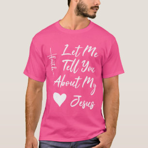 T-shirt Laissez-Moi Vous Parler De Mon Jésus Religieux