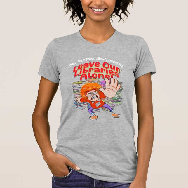 T-shirt Laissez nos bibliothèques seules (Devant)