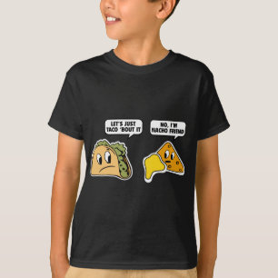 T-shirt Laissez-nous juste accès de ` de taco il. Non, je