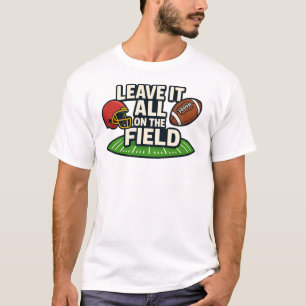 T-shirt Laissez Tout Sur Le Football De Terrain