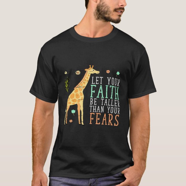T-shirt Laissez Votre Foi Être Plus Grande Que Vos Crainte (Devant)