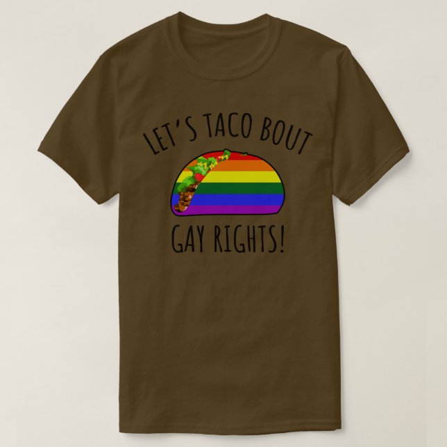 T-shirt Laissons Taco Bout Gay Rights (Design devant)