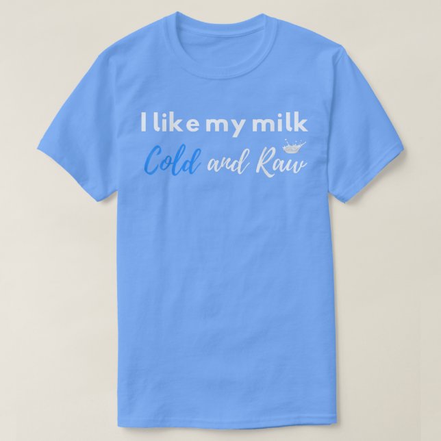 T-shirt Lait cru Louveur Boire Laitier Producteur Laitier  (Design devant)