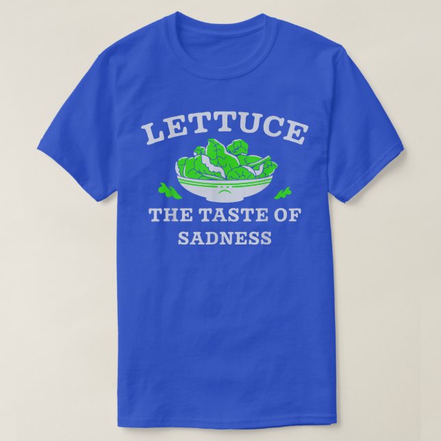 T-shirt Laitue Le Goût De La Tristesse Drôle Vegan Vegetar (Design devant)