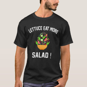 T-shirt Laitue Manger Plus De Salade - Drôle Salade de Veg