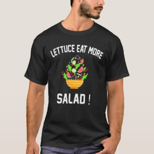 T-shirt Laitue Manger Plus De Salade - Pun De Salade De Vé