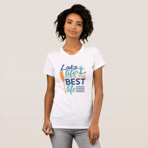 T-shirt Lake Life est la meilleure vie
