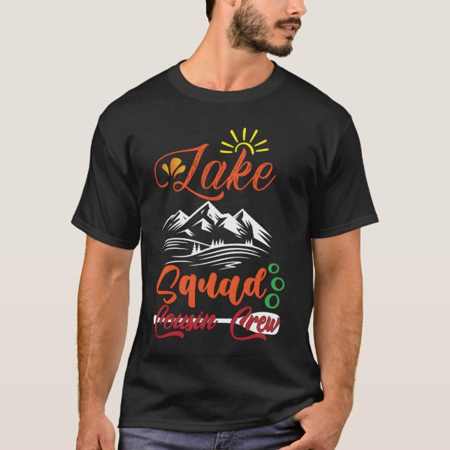 T-shirt Lake Squad Vacation Camping Cousin Crew Life frien (Devant)