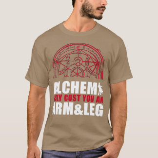 T-shirt L'alchimie ne vous coûte qu'un bras et une jambe