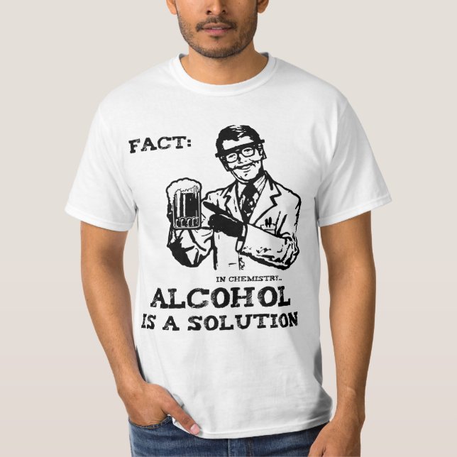 T-shirt L'alcool est une solution en chimie (Devant)