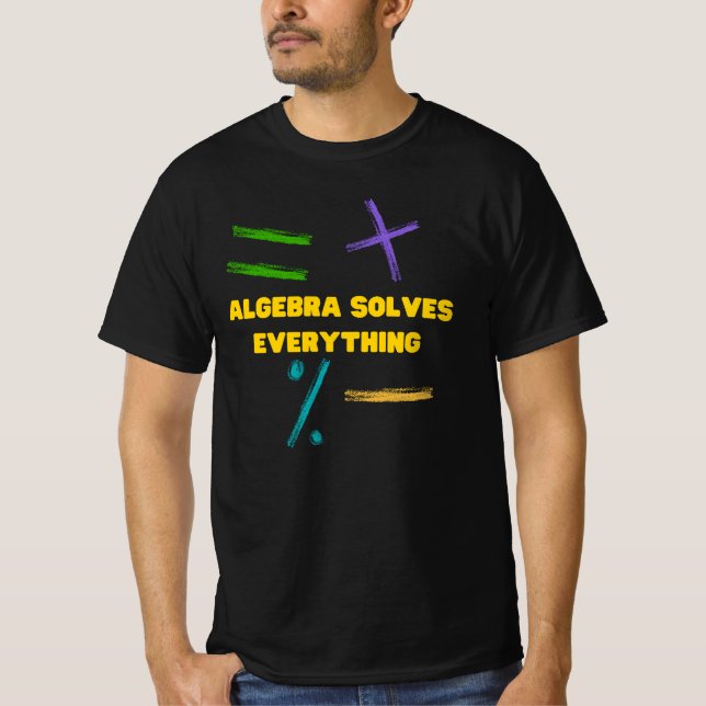 T-shirt L'algèbre résout tout en maths (Devant)