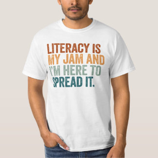 T-shirt L'alphabétisation est ma confiture et je suis ici 