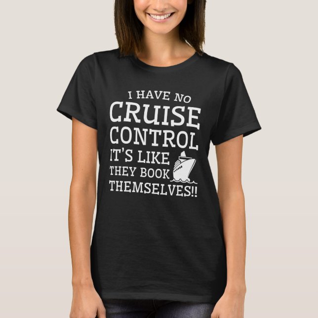T-shirt L'amant de croisière n'ont aucun contrôle de (Devant)