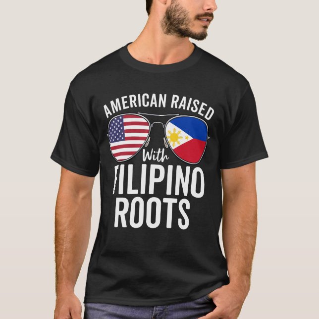 T-shirt L'Américain Élevé Avec Des Racines Philippines Phi (Devant)