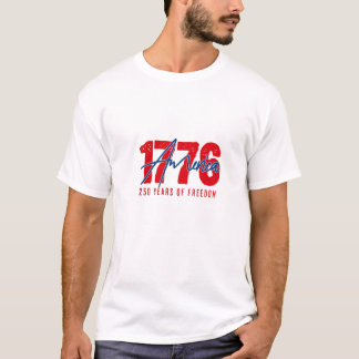 T-shirt L'Amérique 1776 - 250 Ans de Liberté T-S Patriotiq