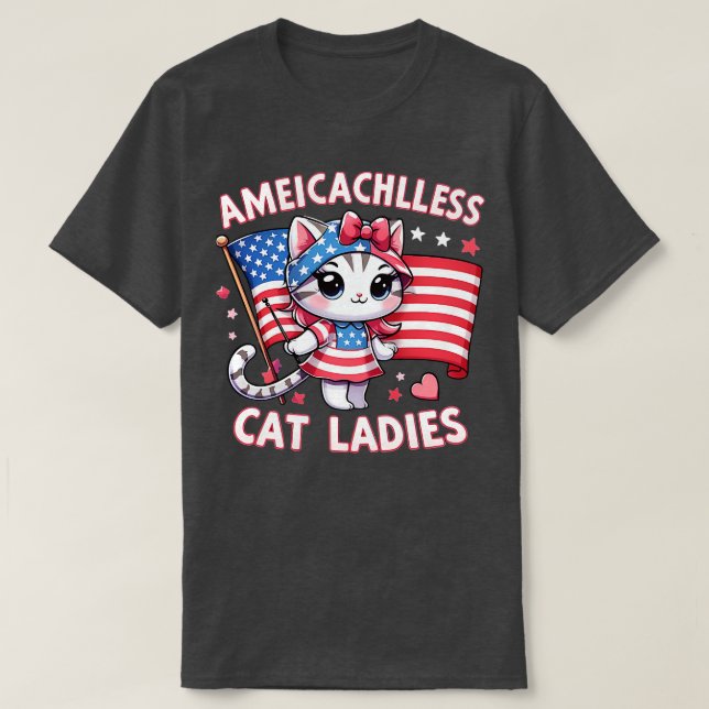 T-shirt L'Amérique a besoin de femmes chats sans enfants (Design devant)
