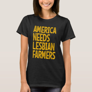 T-shirt L'Amérique a besoin de fermières lesbiennes_4