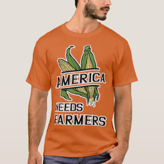 T-shirt L'Amérique a besoin de fermiers pour soutenir l'ag