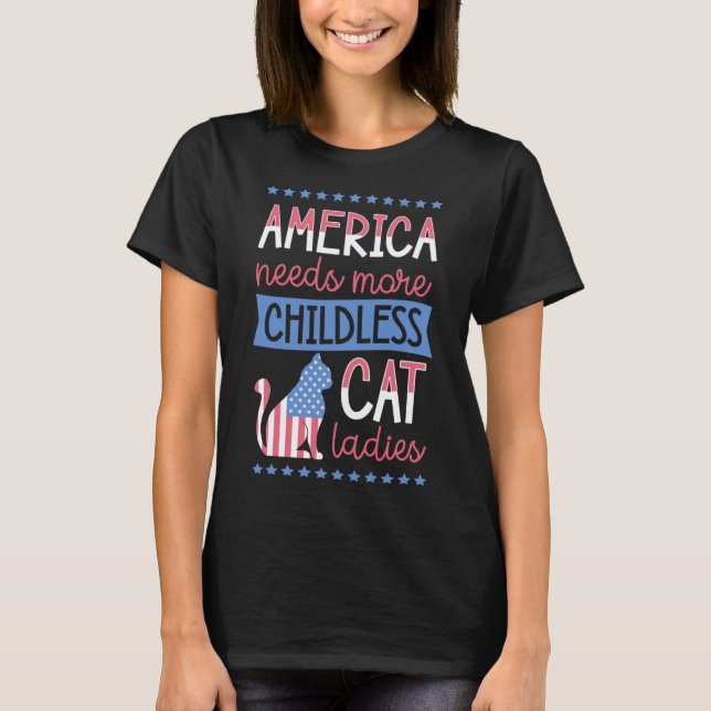 T-shirt L'Amérique a besoin de plus de chats sans enfants  (Devant)