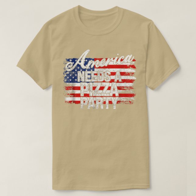 T-shirt L'Amérique a besoin d'une fête de la pizza amusant (Design devant)