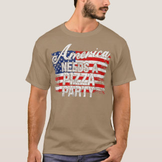 T-shirt L'Amérique a besoin d'une fête de la pizza amusant