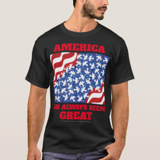 T-shirt L'Amérique A Toujours Été Super !
