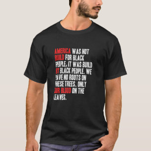 T-shirt L'Amérique construit par notre sang l'Amérique n