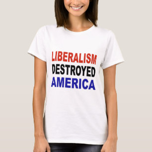 T-SHIRT L'AMÉRIQUE DÉTRUITE PAR LIBÉRALISME