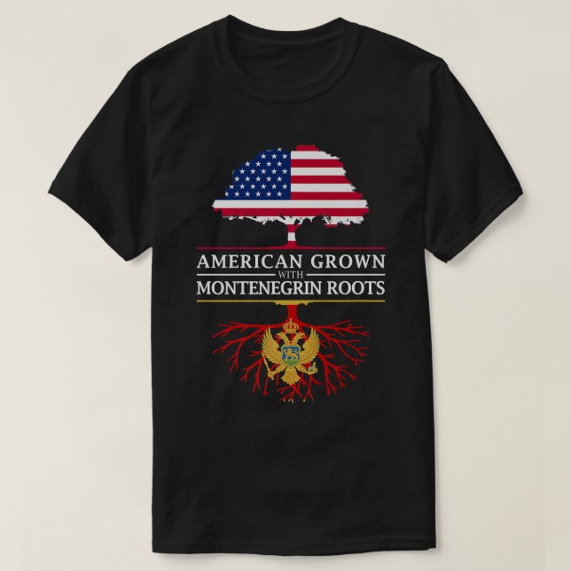 T-shirt L'Amérique grandit avec les racines monténégrines  (Design devant)