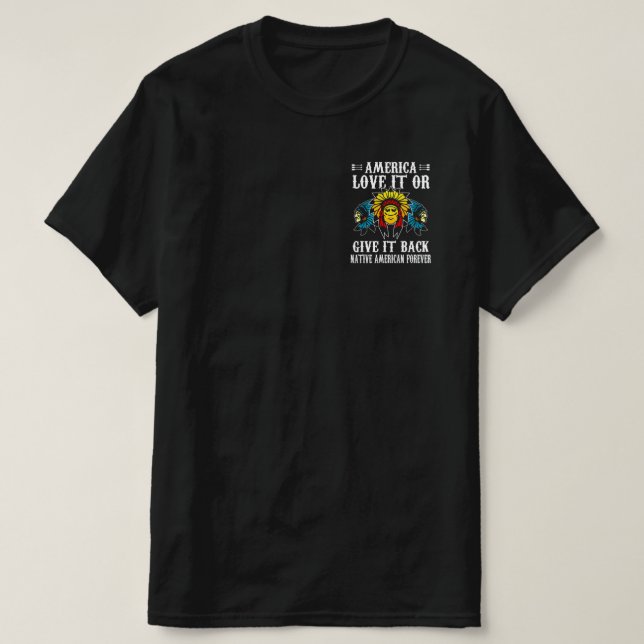 T-shirt L'Amérique L'Aime Ou La Rend Amérindienne (Design devant)