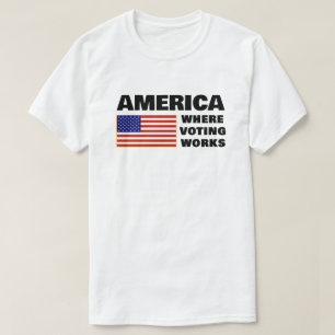T-Shirt "L'Amérique, où le vote fonctionne"