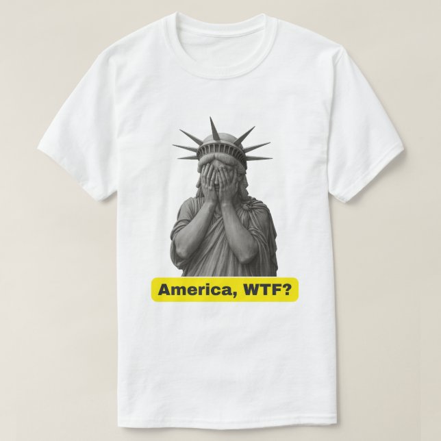 T-shirt L'Amérique WTF anti-Trump Statue de la Liberté (Design devant)