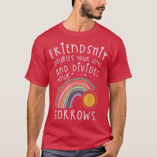 T-shirt L'Amitié Vous Double Joys Et DiviseAmitié