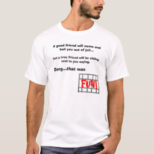 T-shirt L'amitié vraie signifie… la chemise