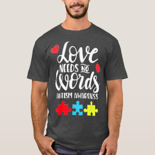 T-shirt L'amour a besoin de pas de mots Sensibilisation su