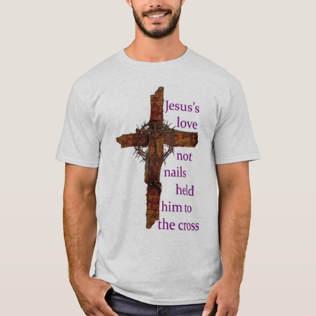 T-shirt L'amour de Jésus pas cloue l'a tenu sur la croix (Devant)