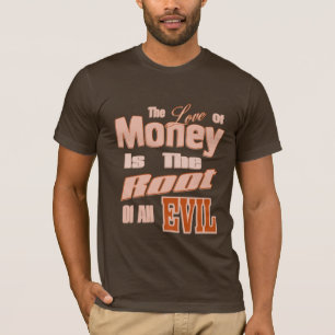 T-shirt L'amour de l'argent est la racine de tout le mal