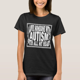T-shirt L'amour de quelqu'un qui a de l'autisme
