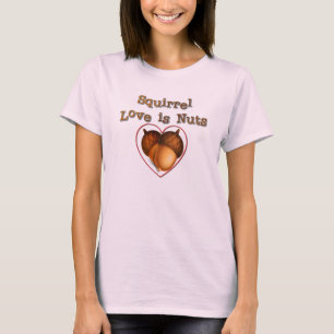 T-shirt L'amour des écureuils est des noix