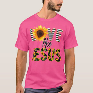 T-shirt L'amour du tournesol comme Jésus