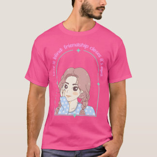 T-shirt L'Amour Est Aveugle L'Amitié Ferme Ses Yeux - Supe