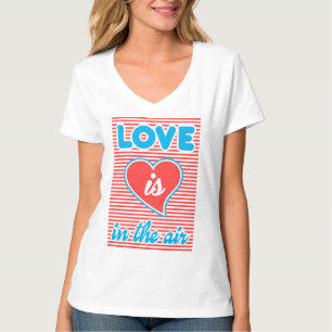 T-shirt L'amour est dans l'air, la typographie, la motivat