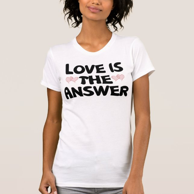 T-shirt L'amour est la réponse (Devant)