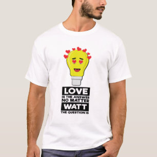 T-shirt L'Amour Est La Réponse Peu Importe La Question