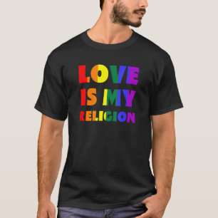 T-shirt L'Amour Est Ma Religion Lgbtqia+ Arc-En-Ciel Gay P