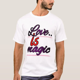 T-shirt L'amour est magique