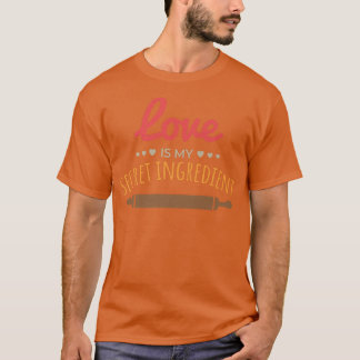 T-shirt L'amour est mon secret Ingrédient Cuisine Kneading